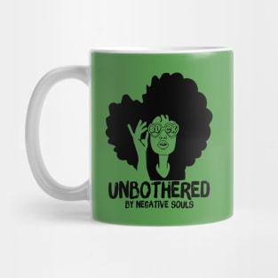 Unbothered By Negative Souls Mug